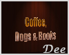 Coffee, Dogs & Books