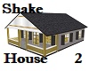 Shake House 2