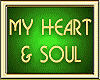 MY HEART & SOUL