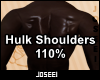 Hulk Shoulders 110%