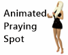 Animated Praying Spot
