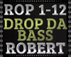 Robert - Drop Da Bass