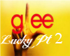 [IB] gLee Lucky pt.2