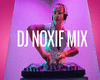 DJ NOXIF PART2