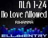 No Love Allowed-Rhianna