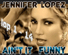Lopez Aint It Funny