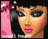 [N]Sexy Small Head