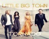 LittleBigTown-Tornado