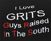 GRITS Guys in the south