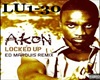 Akon - Locked Up Rmx