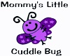 Mommys CuddleBug