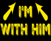 I'm With Him [Yellow]