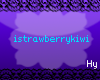 H` istrawberrykiwi* 1