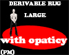 (PM)Derivable Large Rug
