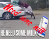 Rofl1 Need Sum Milk