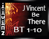Be There - Jvincent