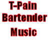 t-pain bartender