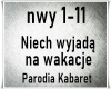 Niech wyjada na wakacje