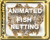 FISH NETTING ANIMATED