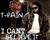 MH~TPAIN CANT BELIEVE IT