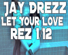 Jay Drezz - Let YourLove