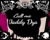 Call me Daddy (Custom)