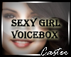 Sexy Girl VoiceBox