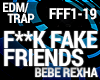 Trap - F**k Fake Friends