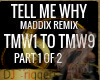 TELL ME WHY MADDIX REMIX