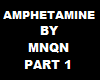 Amphetamine by MNQN PT 1