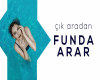 FUNDA ARAR-CiK ARADAN