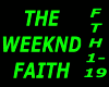 The Weeknd ~ Faith