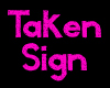 Taken Sign pink