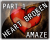 Heart Broken Dub Part 1