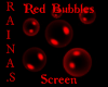 Raina.S RedBubblesScreen