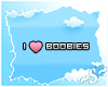 ~S~ I <3 Boobies