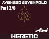 Avenged - Heretic p2