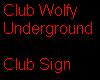 Club Wolfy Club Sign