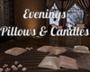 Evenings Pillows/Candles