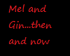 Mel and Gin then and now