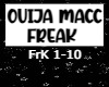 Ouija Macc - Freak