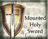 Mounted Holy Sword