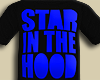 Star In The Hood.....