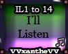 I'LL LISTEN IL1-IL14