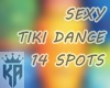 Sexy TIKI Dance 14 Spots