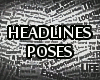 Headlines Poses : 7Pack