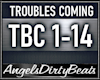 Troubles Coming