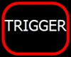 !    TRIGGER COURTAIN