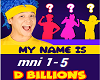 My Name Is D Billions +D