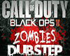 Black Ops 2 Zombies Dub